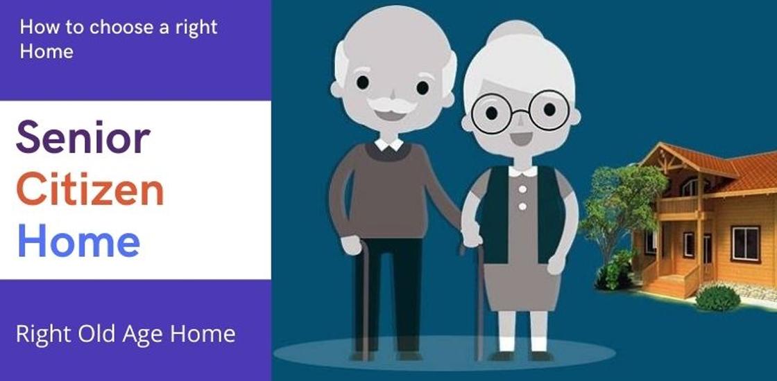 How to Choose the Right Old Age Home?