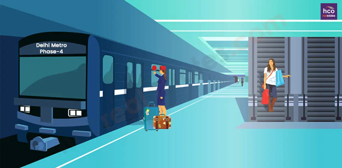 Delhi Metro Phase 4 - A Much Required Boost For Connectivity & Real Estate of Delhi