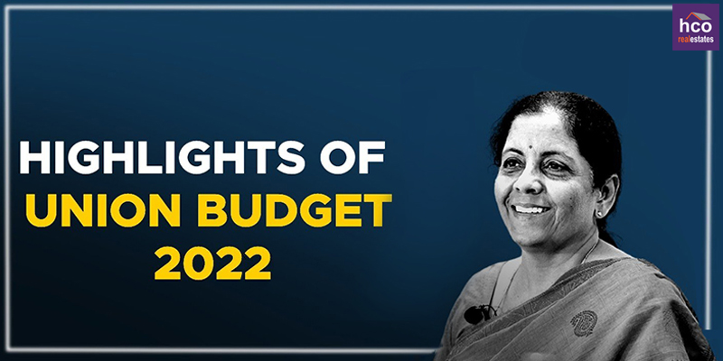Budget 2022 Highlights - The Whole Details At Glance