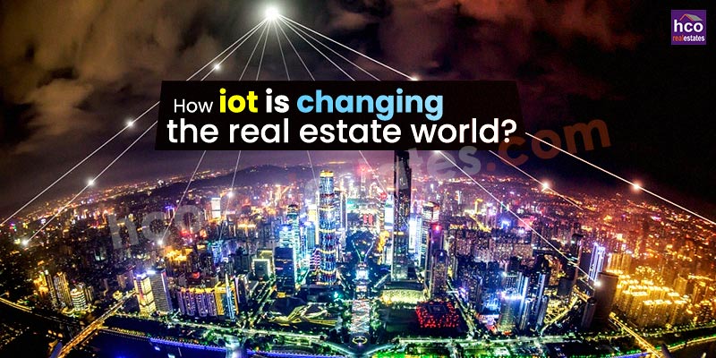 How IoT Is Changing The Real Estate World?
